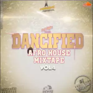 Dj Bigjoe - Dancified Afro House Mix Vol. 4